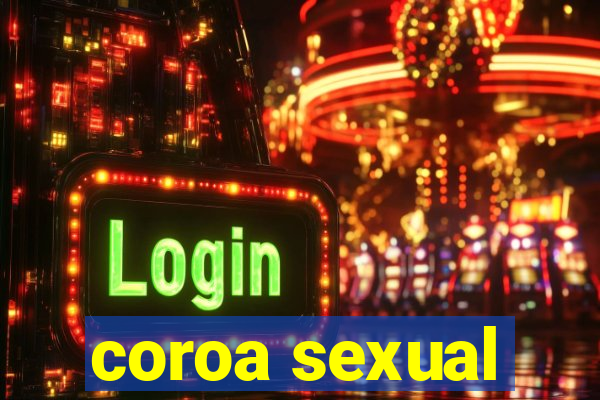 coroa sexual